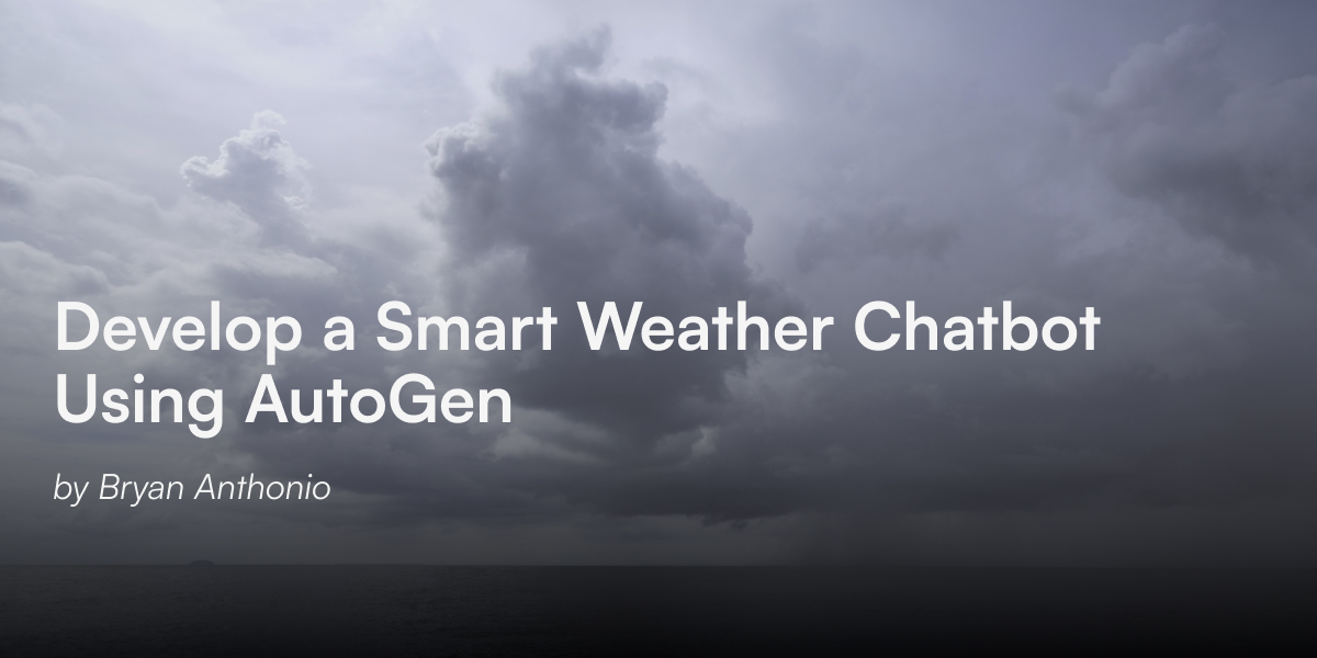 Develop a Smart Weather Chatbot Using AutoGen